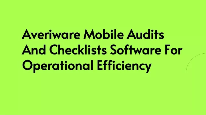 averiware mobile audits and checklists software