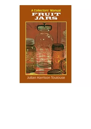 Ebook download Fruit Jars A Collectors Manual full