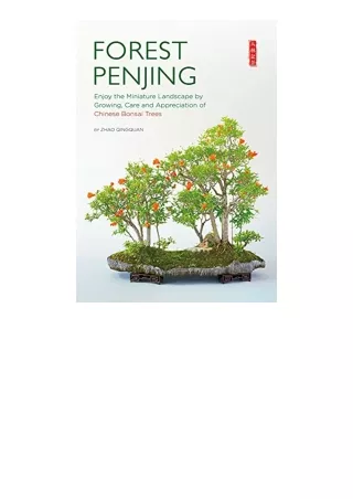 Kindle online PDF Forest Penjing Enjoy the Miniature Landscape by Growing Care and Appreciation of Chinese Bonsai Trees