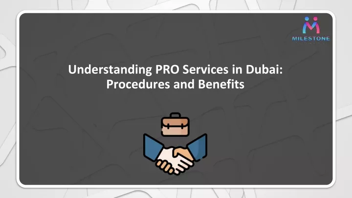 understanding pro services in dubai procedures and benefits