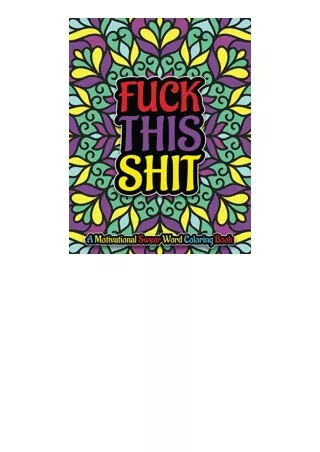 Download Fuck This Shit A Motivational Swear Word Coloring Book Hilarious Swear Words Coloring Book Swear Word Filled Ad