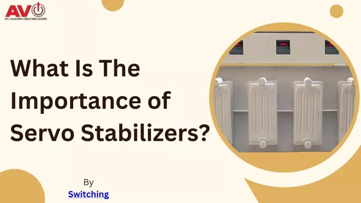 what is the importance of servo stabilizers