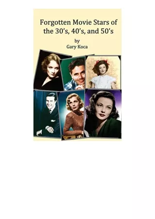 Ebook download Forgotten Movie Stars of the 30s 40s and 50s classic films old movie stars classic movies motion pictures