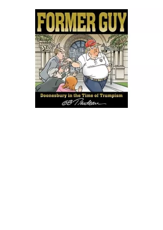 Download PDF Former Guy Doonesbury in the Time of Trumpism free acces