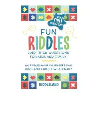 Ebook download Fun Riddles and Trick Questions For Kids and Family 300 Riddles and Brain Teasers That Kids and Family Wi