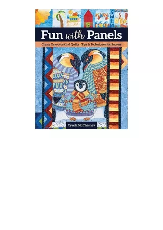 Kindle online PDF Fun with Panels Create OneofaKind Quilts ‚ Tips and Techniques for Success full