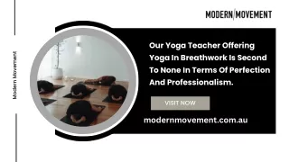 Our Yoga Teacher Offering Yoga In Breathwork Is Second To None In Terms Of Perfe