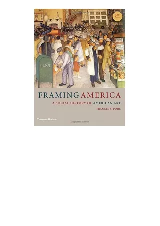 Ebook download Framing America A Social History of American Art for ipad