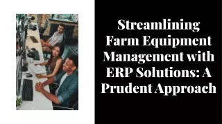 ERP for farm equipment management