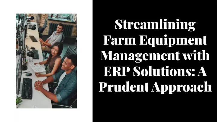 streamlining farm equipment management with