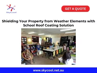 Shielding Your Property from Weather Elements with School Roof Coating Solution