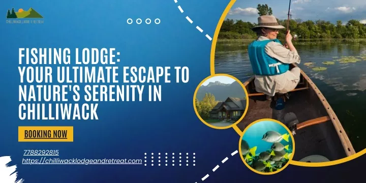 fishing lodge your ultimate escape to nature