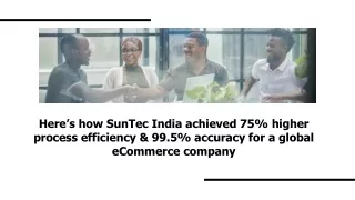 Helping an eCommerce Store Get 75% Higher Process Efficiency at 99.5% Accuracy