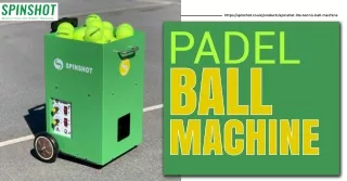 Perfect Your Padel Game with Spinshot Sports UK Padel Ball Machine!
