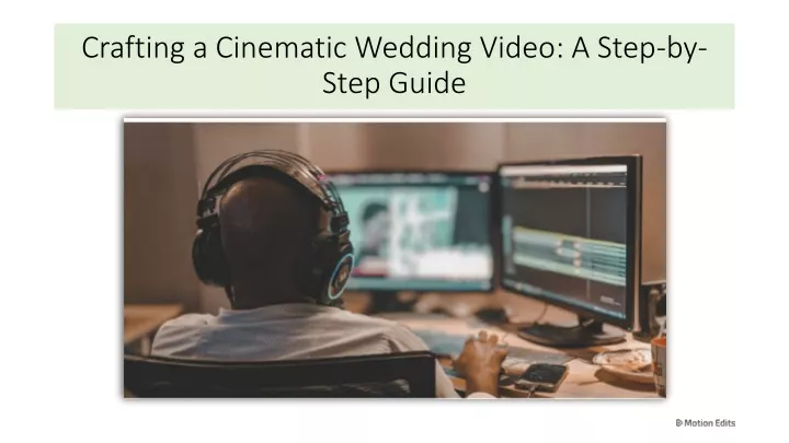 crafting a cinematic wedding video a step by step guide