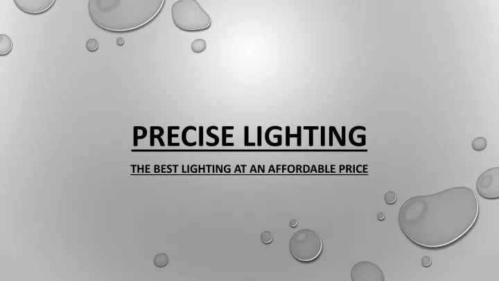 precise lighting