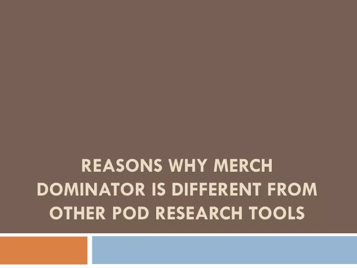 reasons why merch dominator is different from other pod research tools