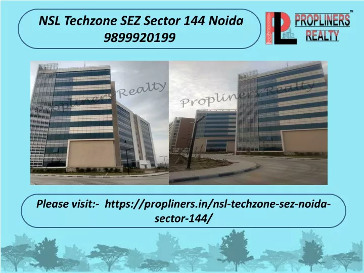 nsl techzone sez sector 144 noida 9899920199