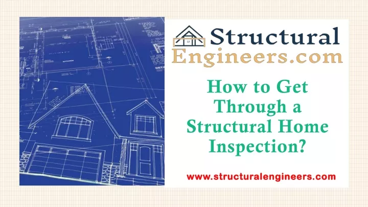 how to get through a structural home inspection