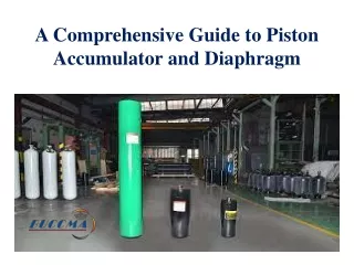 A Comprehensive Guide to Piston Accumulator and Diaphragm