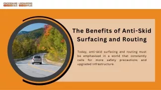 The Benefits of Anti-Skid Surfacing and Routing