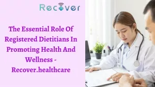 The Essential Role Of Registered Dietitians In Promoting Health And Wellness - Recover.healthcare