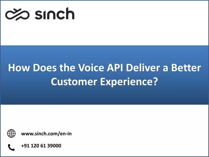 how does the voice api deliver a better customer