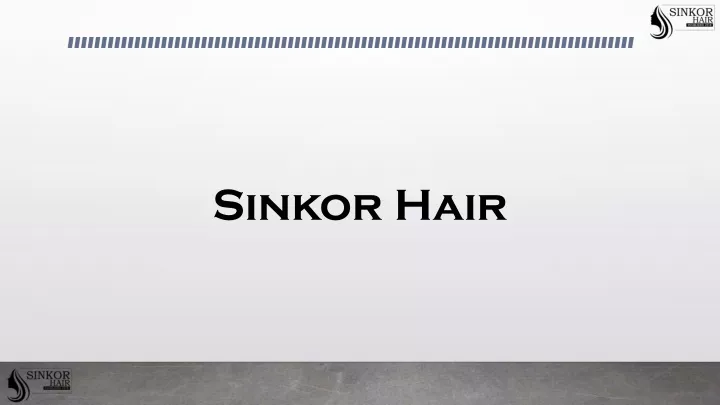 sinkor hair