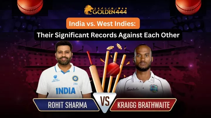 india vs west indies their significant records