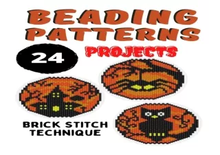 DOWNLOAD [PDF] Halloween Collection Brick Stitch Seed Bead Patterns: 24 projects: Pumpkins, Ghosts, Vampires, Black Cats