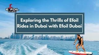 Exploring the Thrills of Efoil Rides in Dubai with Efoil Dubai