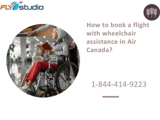 1-844-414-9223 How Can I Book Wheelchair Assistance in Air Canada?