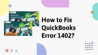 Solutions for Fixation of QuickBooks Error 1402