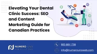 Elevating Your Dental Clinic Success: SEO and Content Marketing Guide for Canadi