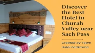 Discover the Best Hotel in Churah Valley near Sach Pass