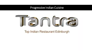 Top Indian Restaurant Edinburgh - Tantra