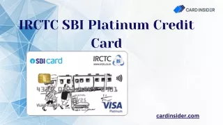 The IRCTC SBI Platinum Credit Card, a collaboration between the State Bank of India (SBI) and the Indian Railway Caterin