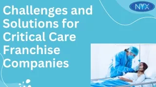 Challenges and Solutions for Critical Care Franchise Companies