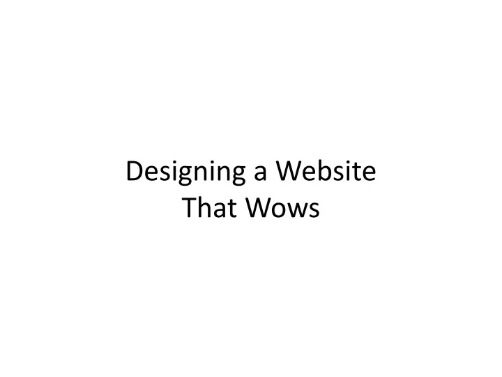 designing a website that wows