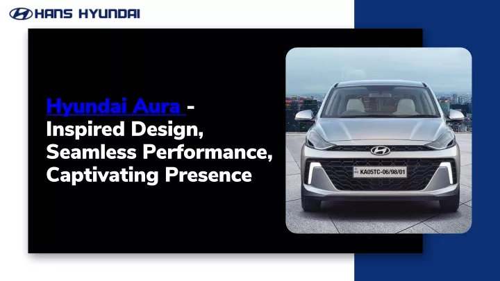 hyundai aura inspired design seamless performance