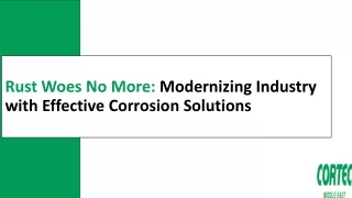 Rust Woes No More: Modernizing Industry with Effective Corrosion Solutions_