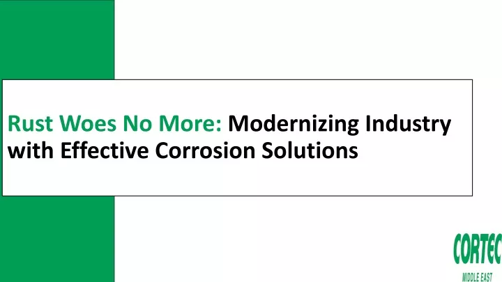 rust woes no more modernizing industry with effective corrosion solutions