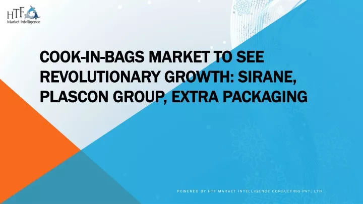 cook in bags market to see revolutionary growth sirane plascon group extra packaging