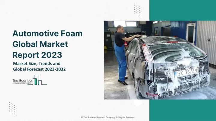 automotive foam global market report 2023