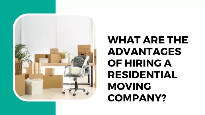 what are the advantages of hiring a residential