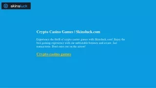Crypto Casino Games  Skinsluck.com