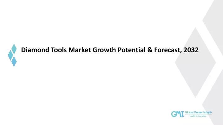 diamond tools market growth potential forecast