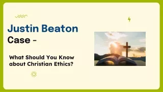 Justin Beaton Case - What Should You Know about Christian Ethics