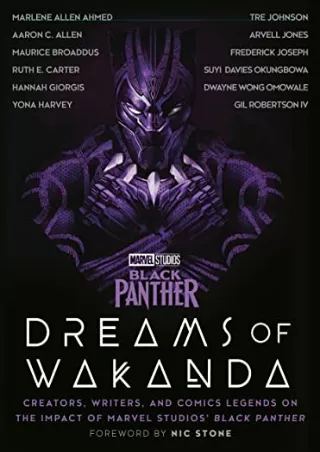 (PDF/DOWNLOAD) Marvel Studios' Black Panther: Dreams of Wakanda: Creators,