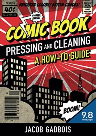 PDF Read Online Comic Book Pressing and Cleaning: A How-To Guide ipad
